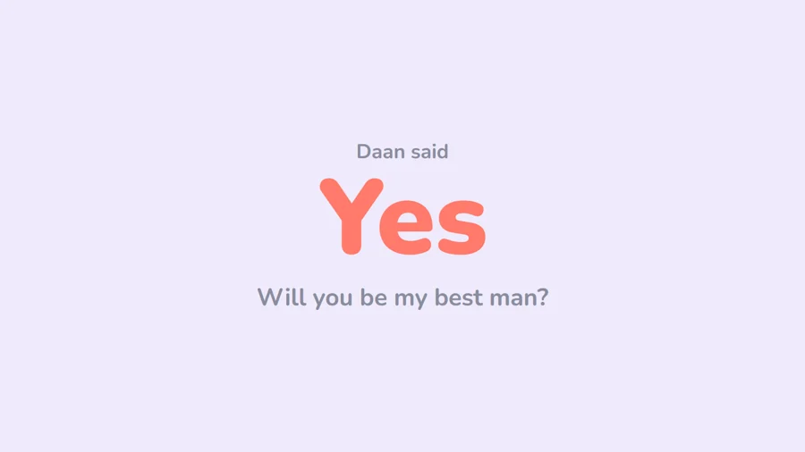 Daan said yes to being best man